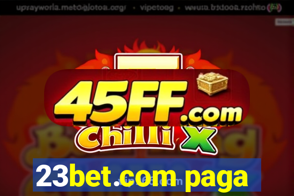 23bet.com paga